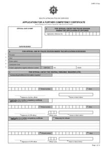 SAPS 517(a)  SOUTH AFRICAN POLICE SERVICE APPLICATION FOR A FURTHER COMPETENCY CERTIFICATE S ection 9(6)(a) of the Firearm s C ontrol Act, 2000 (A ct N o 60 of 2000)