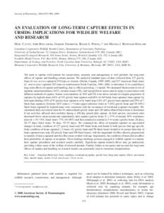 Journal of Mammalogy, 89(4):973–990, 2008  AN EVALUATION OF LONG-TERM CAPTURE EFFECTS IN URSIDS: IMPLICATIONS FOR WILDLIFE WELFARE AND RESEARCH MARC CATTET, JOHN BOULANGER, GORDON STENHOUSE, ROGER A. POWELL,*