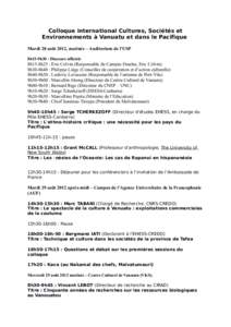 Colloque international Cultures, Sociétés et Environnements à Vanuatu et dans le Pacifique Mardi 28 août 2012, matinée – Auditorium de l’USP 8h15-9h30 : Discours officiels  8h15-8h25 : Eric Colvin (Responsable d