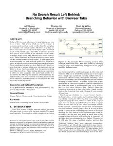 No Search Result Left Behind: Branching Behavior with Browser Tabs Jeff Huang Thomas Lin