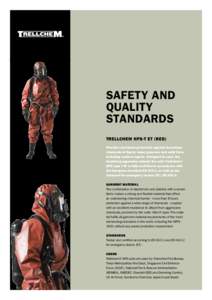 SAFETY AND QUALITY STANDARDS TRELLCHEM HPS-T ET (RED) Provides maximum protection against hazardous chemicals in liquid, vapor, gaseous and solid form,