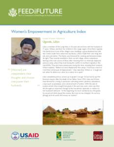 Women’s Empowerment in Agriculture Index C A S E ST U DY PRO F I LE Uganda, Lilian  [Women] are