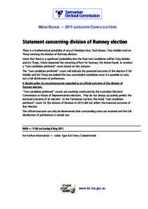 MEDIA RELEASE — 2011 LEGISLATIVE COUNCIL ELECTIONS  Statement concerning division of Rumney election There is a mathematical possibility of any of Penelope Ann, Paul Mason, Tony Mulder and Lin Thorp winning the divisio