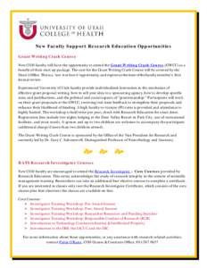 New Faculty Support: Research Education Opportunities Grant Writing Crash Course New COH faculty will have the opportunity to attend the Grant Writing Crash Course (GWCC) as a benefit of their start up package. The cost 