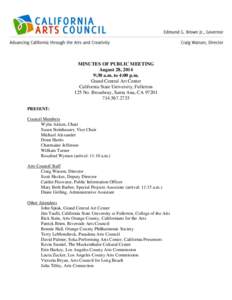 MINUTES OF PUBLIC MEETING August 28, 2014 9:30 a.m. to 4:00 p.m. Grand Central Art Center California State University, Fullerton 125 No. Broadway, Santa Ana, CA 97201