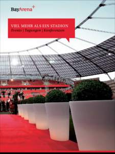 VIEL MEHR ALS EIN STADION Events | Tagungen | Konferenzen BAYARENA-PLUS  OSTBEREICH