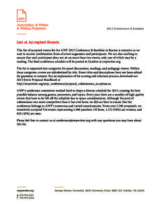 2013 Conference & Bookfair  List of Accepted Events This list of accepted events for the AWP 2013 Conference & Bookfair in Boston is tentative as we wait to receive confirmation from all event organizers and participants