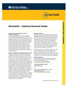 Mechanistic – Empirical Pavement Design  Problem: Empirical Design Process Restrict Performance Prediction  Accurately predicting performance and durability is