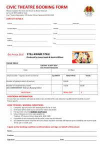 CIVIC THEATRE BOOKING FORM    Please complete this form and return to Alison Peterson   by fax: 02 4974 2190 or mail:   Civic Theatre Newcastle, 375 Hunter Street, Newcastle NSW 2230   CO