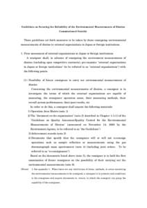 Guidelines on Securing the Reliability of the Environmental Measurements of Dioxins Commissioned Outside These guidelines set forth measures to be taken by those consigning environmental measurements of dioxins to extern