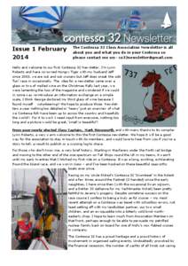 Issue 1 February 2014 The Contessa 32 Class Association Newsletter is all about you and what you do in your Contessa so please contact me on:- [removed]