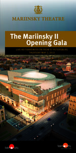 Russian ballet / Ossetian people / Valery Gergiev / Mariinsky Theatre / Mariinsky Ballet / Anna Netrebko / White Nights Festival / Denis Matsuev / Mariinsky Theatre Orchestra / Civil awards and decorations / Saint Petersburg / Russian culture