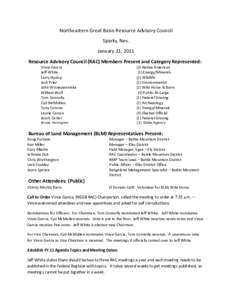Northeastern Great Basin Resource Advisory Council Sparks, Nev. January 21, 2011 Resource Advisory Council (RAC) Members Present and Category Represented: Vince Garcia Jeff White