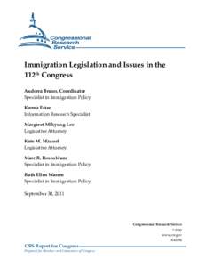 Immigration Legislation and Issues in the 112th Congress Andorra Bruno, Coordinator Specialist in Immigration Policy Karma Ester Information Research Specialist