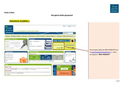 PillolaRecupero della password PASSAGGIO NUMERO 1  Per accedere nella tua AREA RISERVATA vai