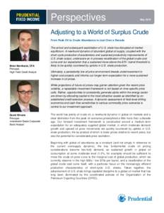 Perspectives  May 2015 Adjusting to a World of Surplus Crude From Peak Oil to Crude Abundance in Just Over a Decade