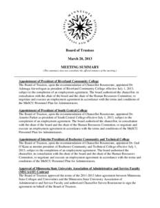 Board of Trustees March 20, 2013 MEETING SUMMARY (This summary does not constitute the official minutes of the meeting.)  Appointment of President of Riverland Community College