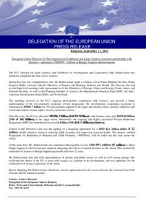 +DELEGATION OF THE EUROPEAN UNION PRESS RELEASE Kingston, September 17, 2013 European Union Director for Development in Caribbean and Latin America reasserts partnership with Jamaica – announces JMD$951 million in Budg