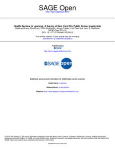 SAGE Open http://sgo.sagepub.com/ Health Barriers to Learning: A Survey of New York City Public School Leadership Delaney Gracy, Roy Grant, Grifin Goldsmith, Anupa Fabian, Lori Peek and Irwin E. Redlener SAGE Open[removed]