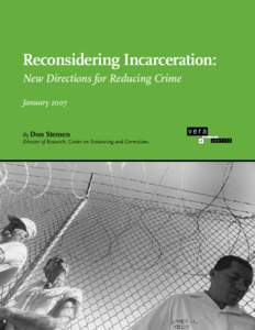 Reconsidering Incarceration: New Directions for Reducing Crime January 2007 By Don