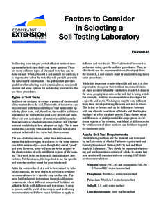 Factors to Consider in Selecting a Soil Testing Laboratory FGV[removed]Soil testing is an integral part of efficient nutrient management for both farm fields and home gardens. There are many different types of chemical tes