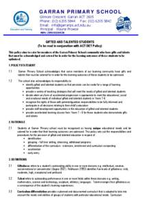 GARRAN PRIMARY SCHOOL Gilmore Crescent Garran ACT 2605 Phone: ([removed]Fax: ([removed]Email: [removed] Principal: Wayne Prowse