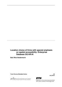 Location choice of firms with special emphasis on spatial accessibility: Enterprise Database SG/AR/AI Balz Reto Bodenmann  Travel Survey Metadata Series