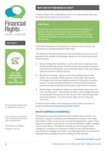 WHY ARE MY PREMIUMS SO HIGH? This fact sheet is for information only. It is recommended that you get legal advice about your situation. Case Study Robert took out pet insurance shortly after he got his new puppy. His pol