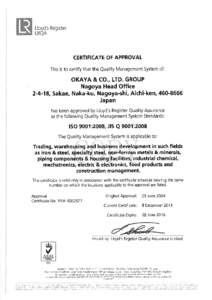 CERTIFiCATE OF APPROVAL This is to certify that the Quality Management System of: OKAYA&CO.『 LTDtt GROUP Nagoya Head Ottice SakaeJ Nakattku′ NagoyaEShi′ Aichittken「 460‐ 8666