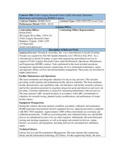 Contract Title: NASA Langley Research Center (LaRC) Research, Operations, Maintenance and Engineering (ROME) Contract Contract Number: ROMEContract Type: CPIF/CPFF/FFP/Award Term Performance Period: 05/04 – 02/1