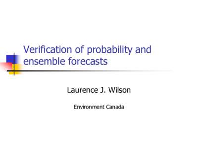 Probability and statistics / Weather prediction / Brier score / Forecast skill / Forecasting / Brier / Probability / Reliability / Statistical forecasting / Statistics / Prediction