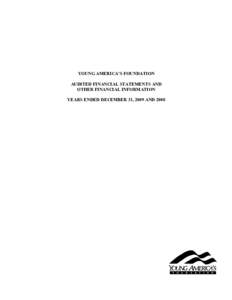 YOUNG AMERICA’S FOUNDATION AUDITED FINANCIAL STATEMENTS AND OTHER FINANCIAL INFORMATION YEARS ENDED DECEMBER 31, 2009 AND 2008  Young America’s Foundation