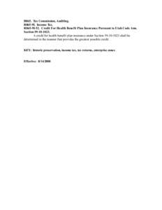 R865. Tax Commission, Auditing. R865-9I. Income Tax. R865-9I-52. Credit For Health Benefit Plan Insurance Pursuant to Utah Code Ann. Section[removed]A credit for health benefit plan insurance under Section[removed]