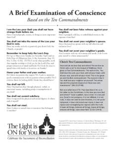 A Brief Examination of Conscience Based on the Ten Commandments ✙ I am the Lord your God: you shall not have strange Gods before me.