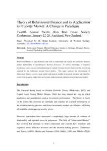 Theory of Behavioural Finance and its Application to Property Market: A Change in Paradigm. Twelfth Annual Pacific Rim Real Estate Society Conference, January 22-25, Auckland, New Zealand. Paper Presented by Dr. Rohit Ki