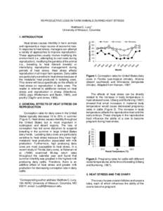 REPRODUCTIVE LOSS IN FARM ANIMALS DURING HEAT STRESS Matthew C. Lucy* University of Missouri, Columbia 2. GENERAL EFFECTS OF HEAT STRESS ON REPRODUCTION