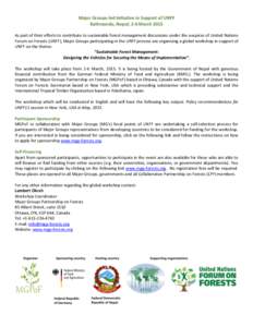 Major Groups-led Initiative in Support of UNFF Kathmandu, Nepal; 2-6 March 2015 As part of their efforts to contribute to sustainable forest management discussions under the auspices of United Nations Forum on Forests (U