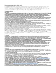 Subject: Sustainability Efforts, Roger Shew Sustainability is much more than a word to me. It truly means doing what I can individually and in the collective to make sure that we continually try to improve all aspects of
