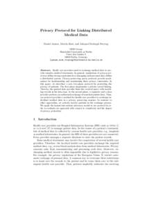 Privacy Protocol for Linking Distributed Medical Data Daniel Janusz, Martin Kost, and Johann-Christoph Freytag DBIS Group Humboldt-Universit¨ at zu Berlin