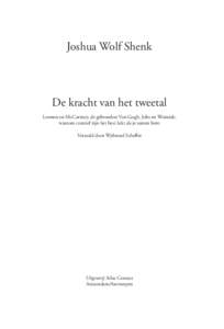 Joshua Wolf Shenk  De kracht van het tweetal Lennon en McCartney, de gebroeders Van Gogh, Jobs en Wozniak: waarom creatief zijn het best lukt als je samen bent Vertaald door Wybrand Scheffer