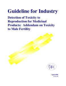 Guideline for Industry Detection of Toxicity to Reproduction for Medicinal Products: Addendum on Toxicity to Male Fertility