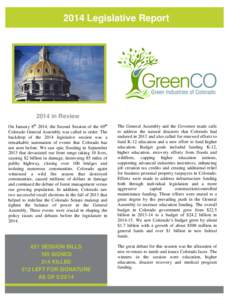 2014 Legislative Report[removed]in Review On January 8th 2014, the Second Session of the 69th Colorado General Assembly was called to order. The backdrop of the 2014 legislative session was a