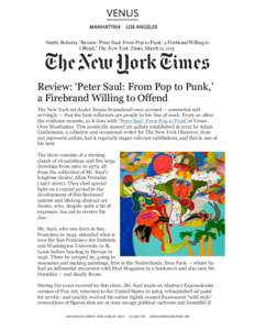    Smith, Roberta, “Review: ‘Peter Saul: From Pop to Punk,’ a Firebrand Willing to Offend,” The New York Times, March 12, 2015. 	
   	
  