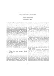 Lock-Free Data Structures Andrei Alexandrescu December 17, 2007 After GenerichProgrammingi has skipped one instance (it’s quite na¨ıve, I know, to think that grad school asks for anything less than 100% of one’s ti