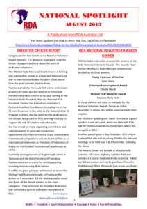 NATIONAL SPOTLIGHT AUGUST 2013 A Publication from RDA Australia Ltd For news, updates and chat to other RDA folk, like RDAA on Facebook! http://www.facebook.com/pages/Riding-for-the-Disabled-Association-of-Australia-RDAA