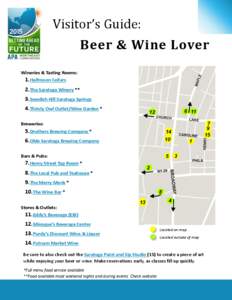 Visitor’s Guide: Beer & Wine Lover Wineries & Tasting Rooms: 1.Halfmoon Cellars  2.The Saratoga Winery **