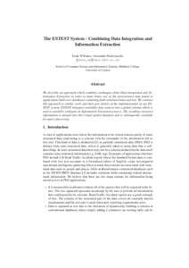 The ESTEST System - Combining Data Integration and Information Extraction Dean Williams, Alexandra Poulovassilis fdean, School of Computer Science and Information Systems, Birkbeck College, University of