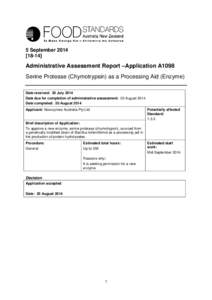 5 September[removed]Administrative Assessment Report –Application A1098 Serine Protease (Chymotrypsin) as a Processing Aid (Enzyme) Date received: 30 July 2014