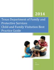 2014 Texas Department of Family and Protective Services Child and Family Visitation Best Practice Guide