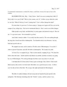 May 21, 1937 A sentimental renunciation is violated by chance, and Ernie retraces his steps at last to the campus BLOOMINGTON, Ind., May – Yeah, I know. Said I was never coming back, didn’t I? Well, what’s it to yo